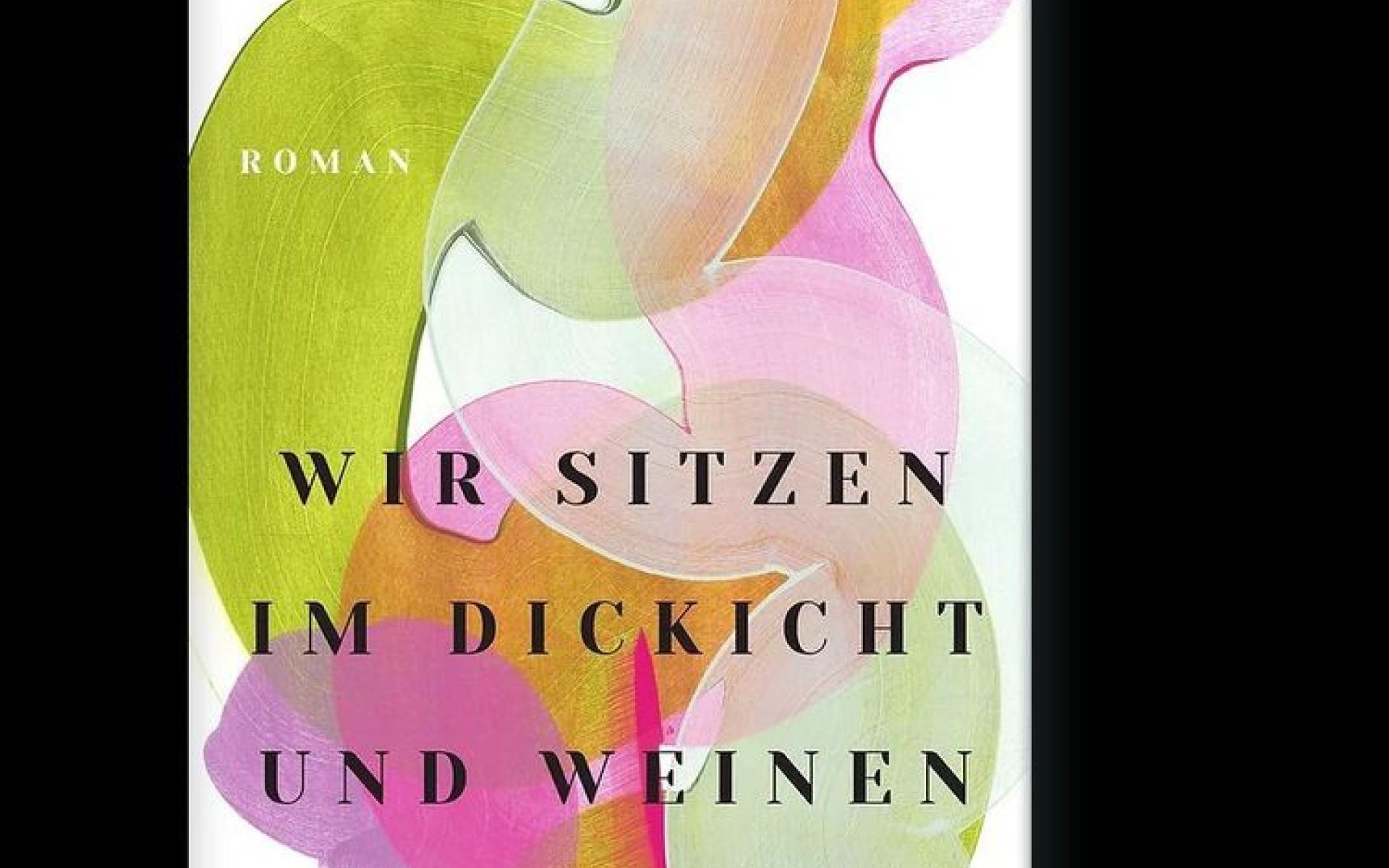 Buchcover: Wir sitzen im Dickicht und weinen
